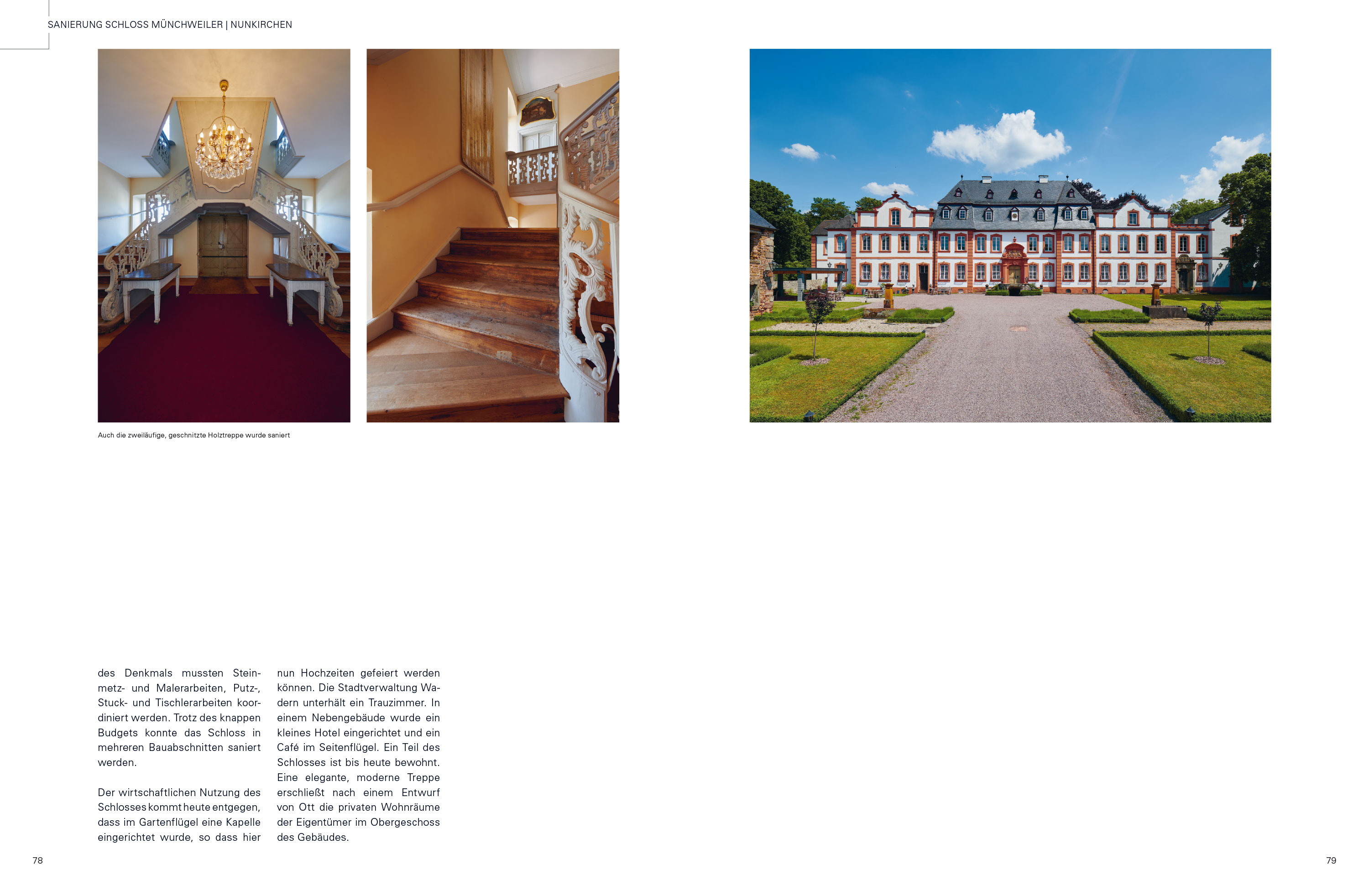 Markus Ott, Konstruktivist — Im Portfolio des Architekten finden sich auch Denkmal-Sanierungen, wie hier Schloss Münchweiler in Nunkirchen.